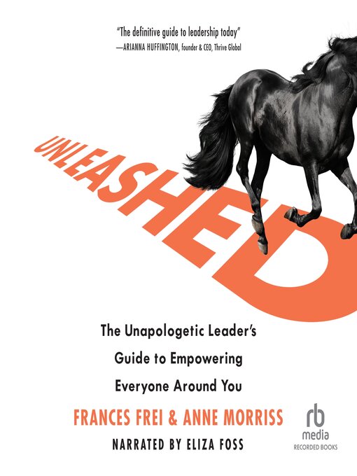 Title details for Unleashed by Frances Frei - Available